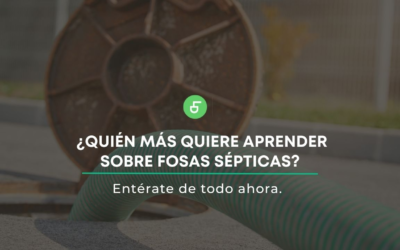 ¿Quién más quiere aprender sobre fosas sépticas? Entérate de todo 