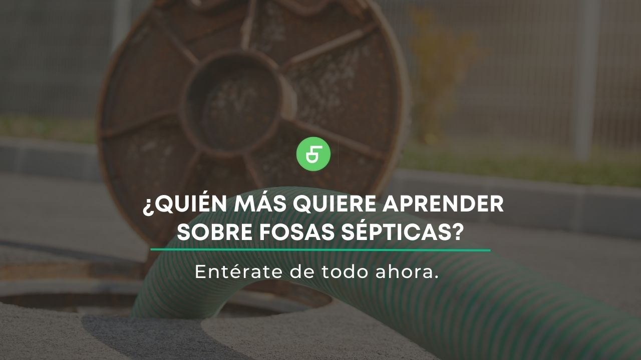 ¿Quién más quiere aprender sobre fosas sépticas