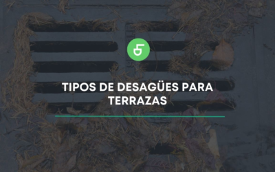 Tipos de desagüe para terrazas