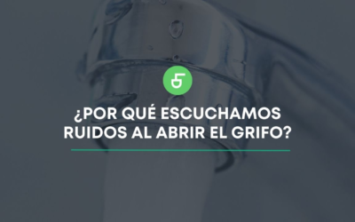 ¿Por qué escuchamos ruidos al abrir el grifo?