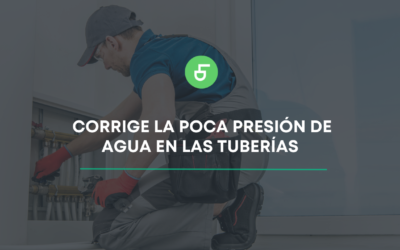 ¿Cómo corregir la poca presión de agua en las tuberías?